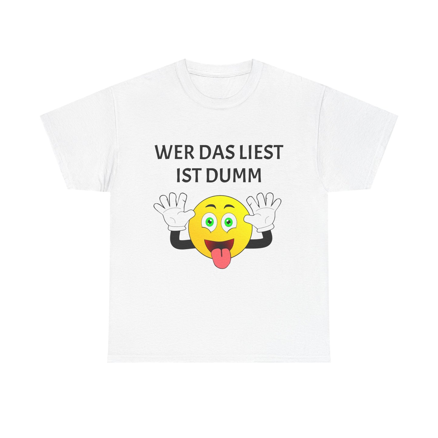 Wer das liest ist dumm T-Shirt