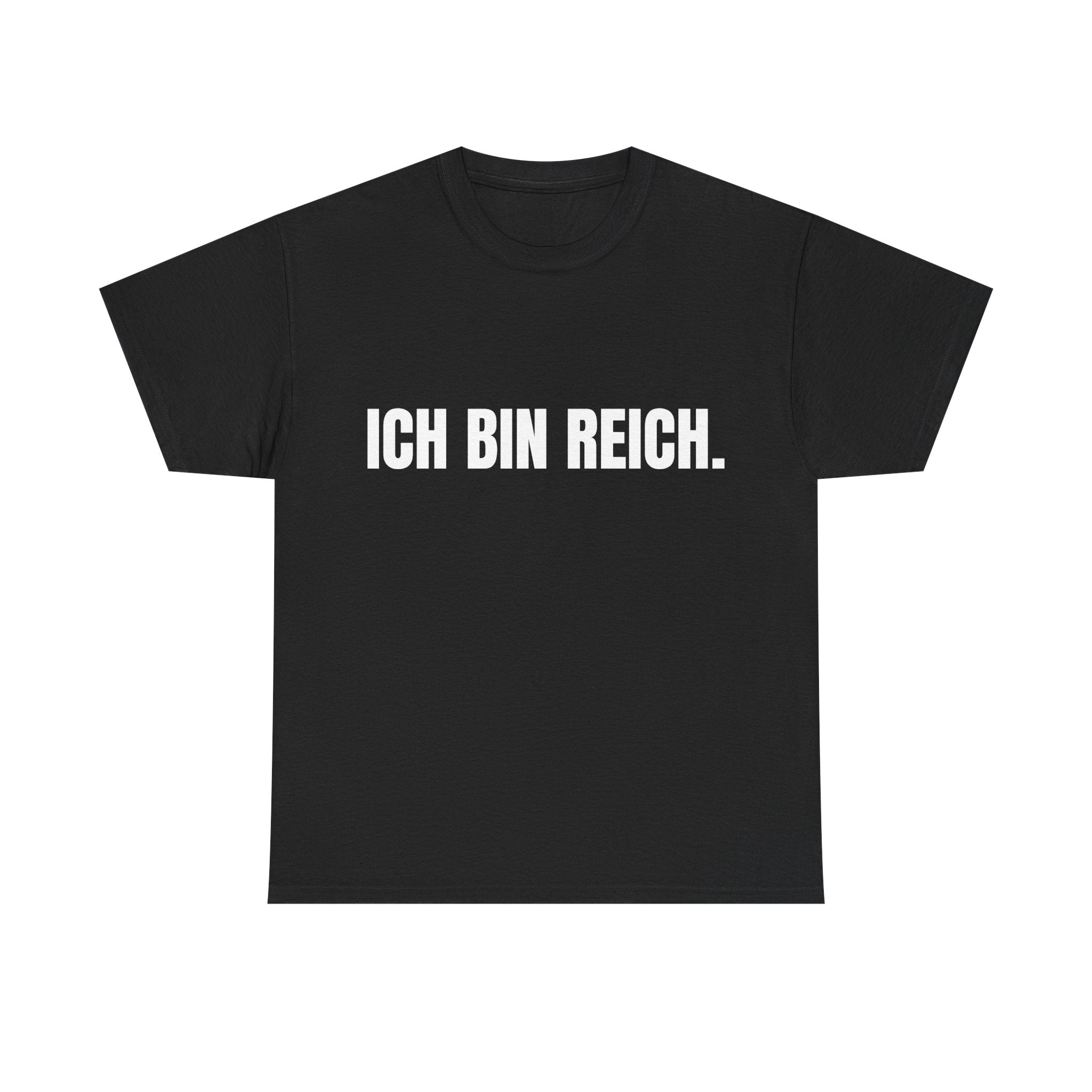 Ich bin Reich T-Shirt